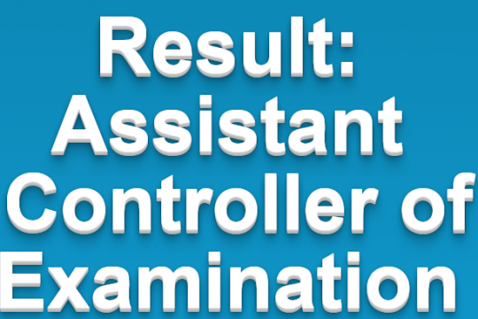 Test Result for the post of Assistant Controller of Examination